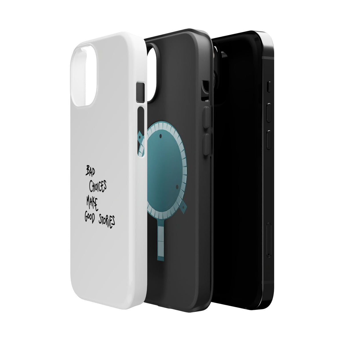 Bad Choices Make Good Stories Impact-Resistant iPhone Case