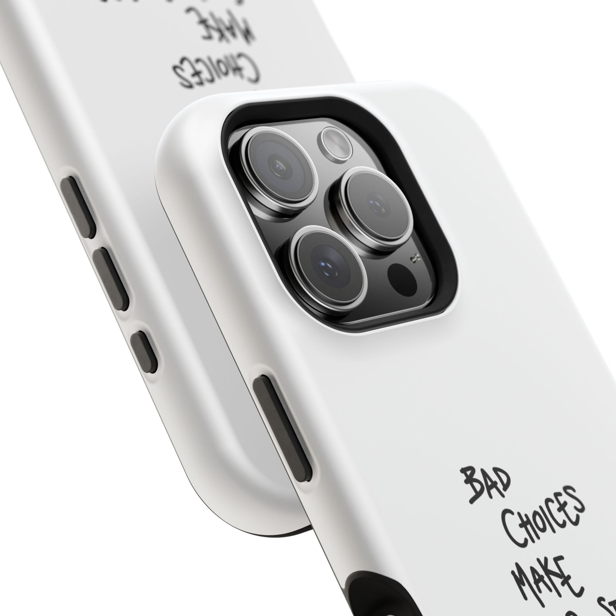 Bad Choices Make Good Stories Impact-Resistant iPhone Case