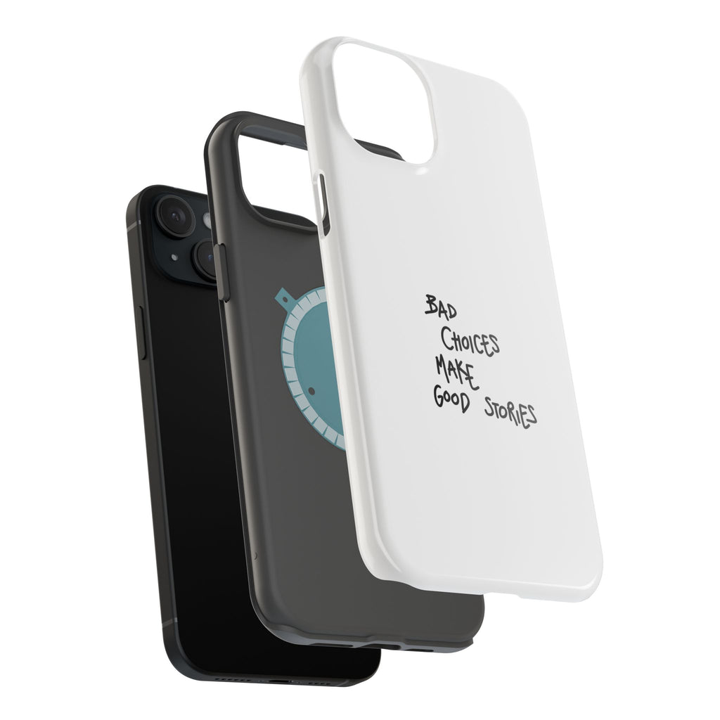Bad Choices Make Good Stories Impact-Resistant iPhone Case