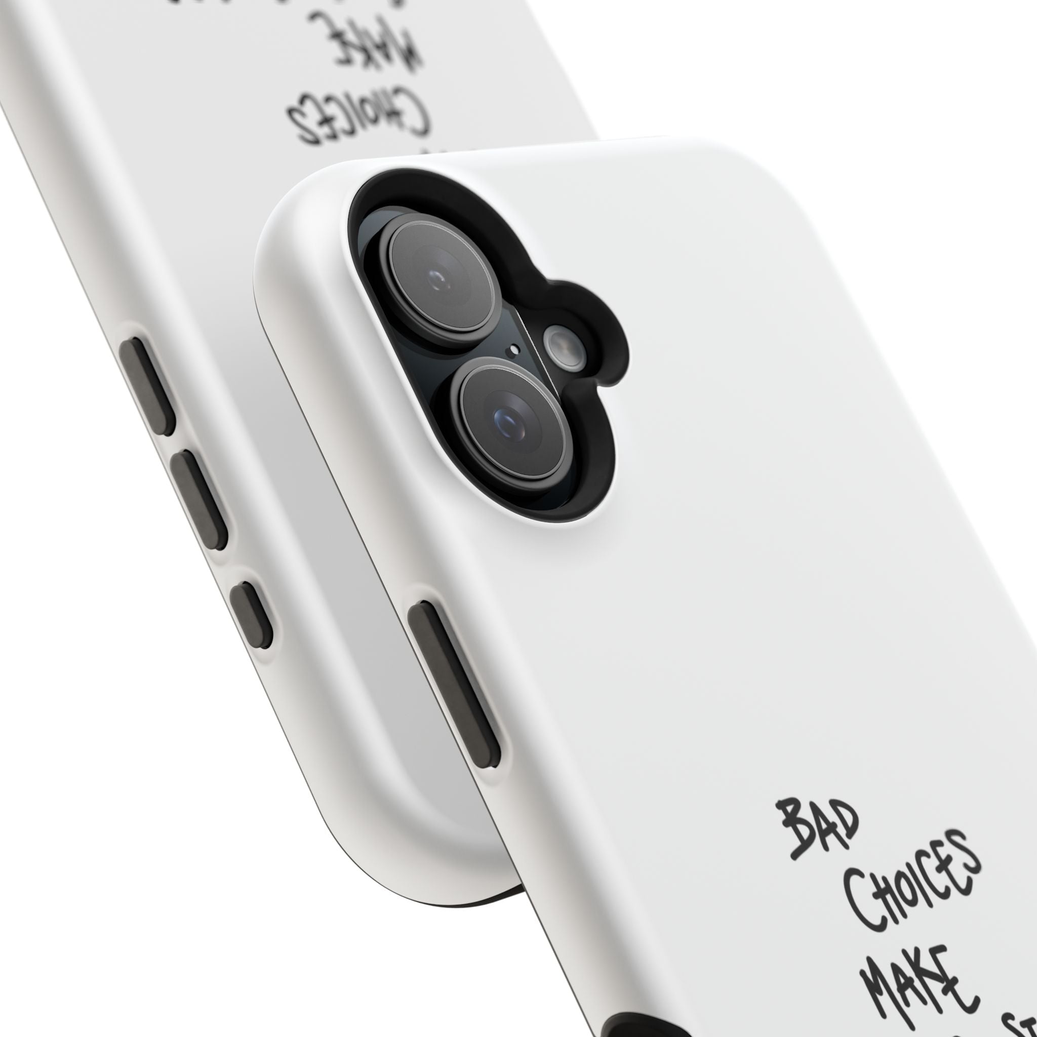 Bad Choices Make Good Stories Impact-Resistant iPhone Case
