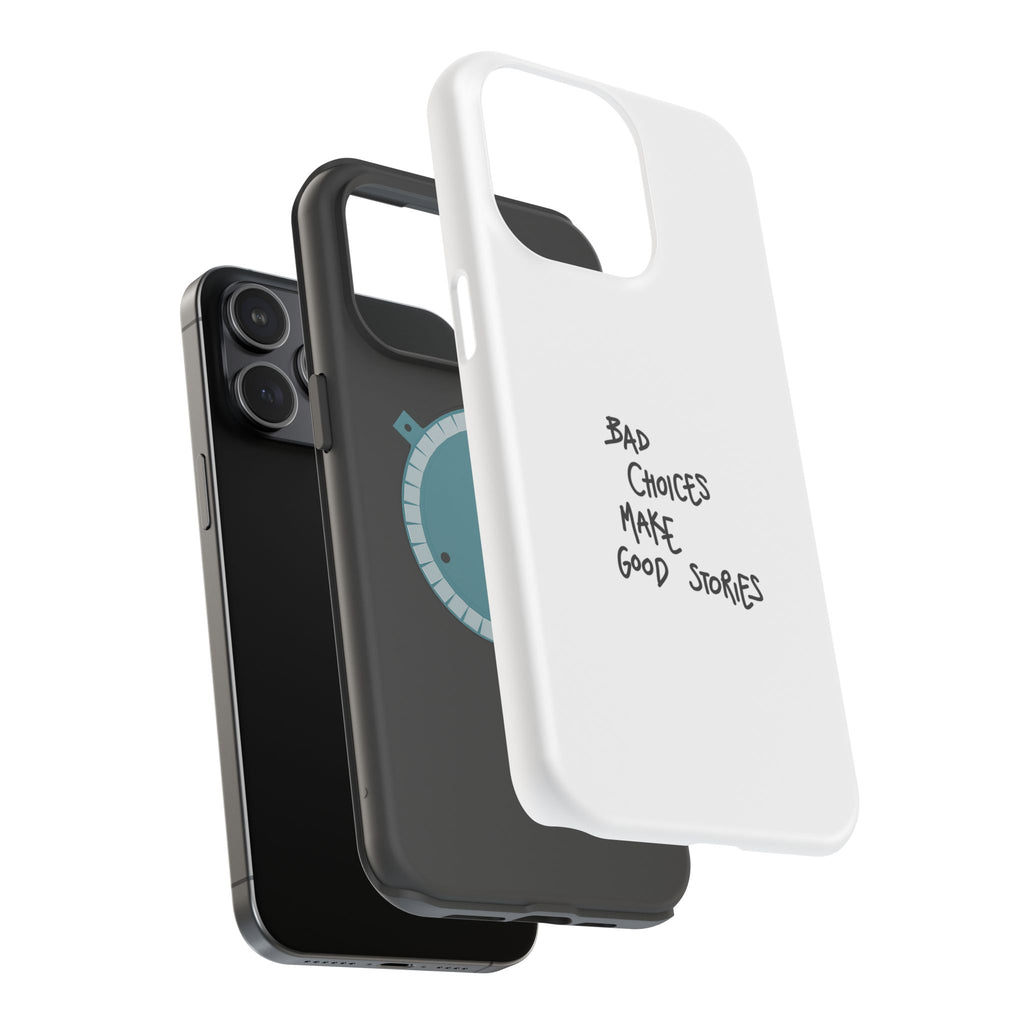 Bad Choices Make Good Stories Impact-Resistant iPhone Case