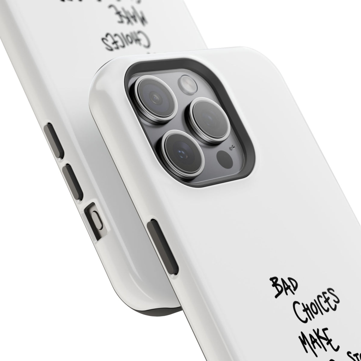 Bad Choices Make Good Stories Impact-Resistant iPhone Case