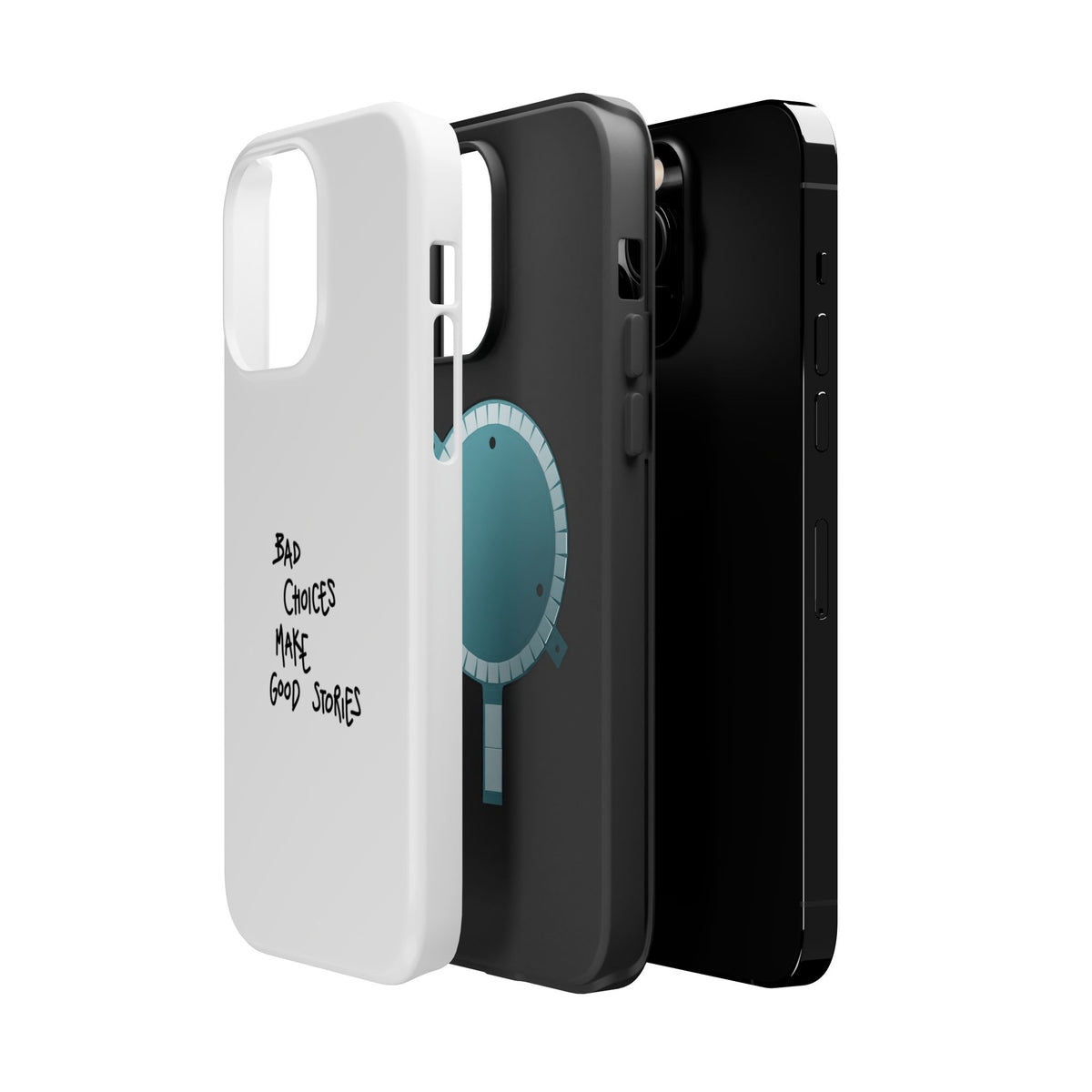Bad Choices Make Good Stories Impact-Resistant iPhone Case
