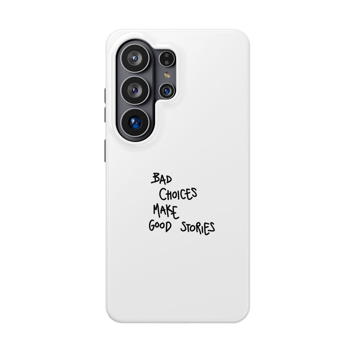 Bad Choices Make Good Stories Impact-Resistant iPhone Case