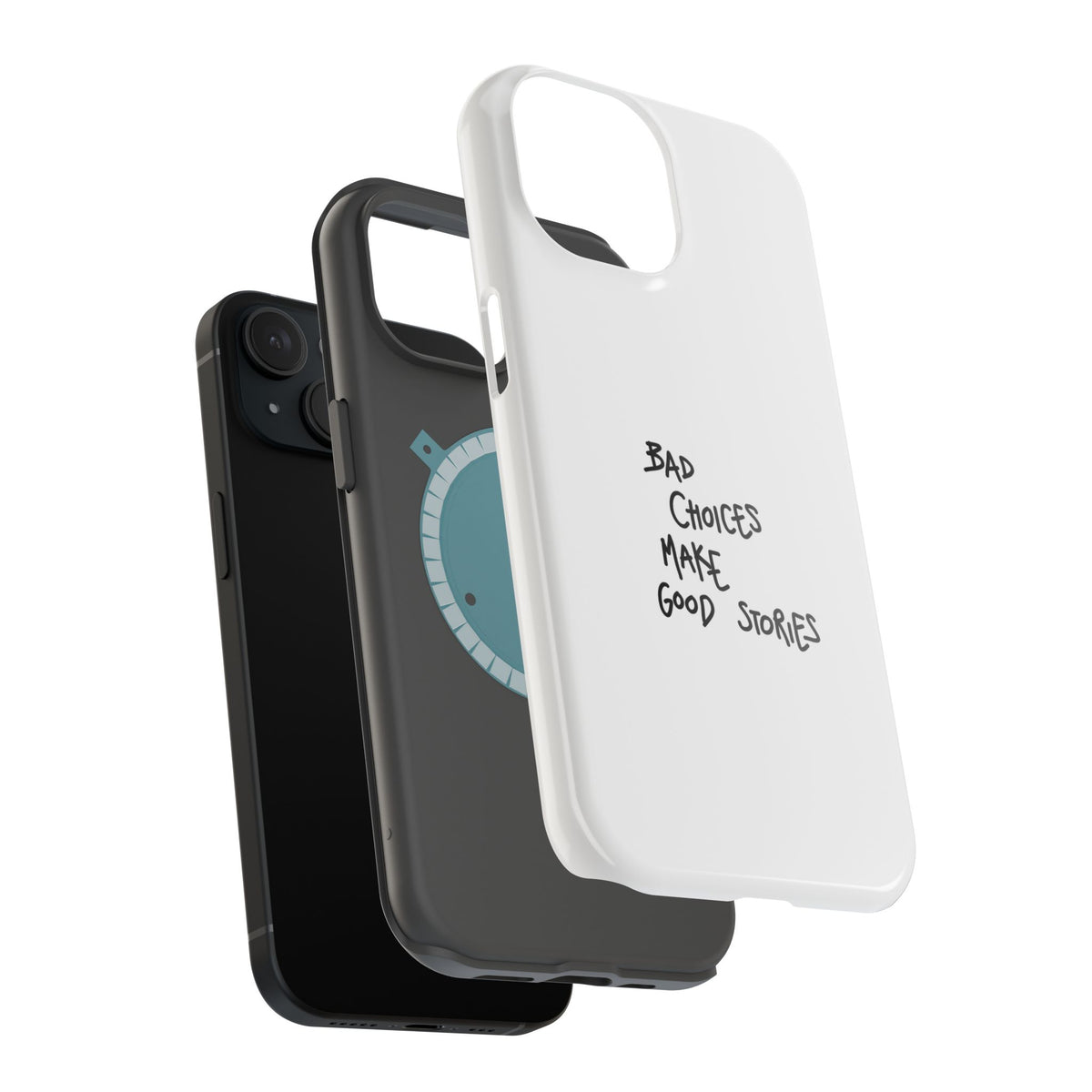 Bad Choices Make Good Stories Impact-Resistant iPhone Case