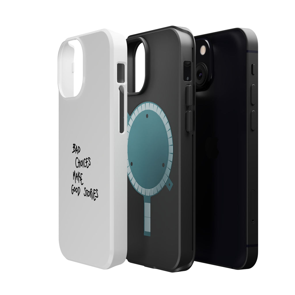 Bad Choices Make Good Stories Impact-Resistant iPhone Case