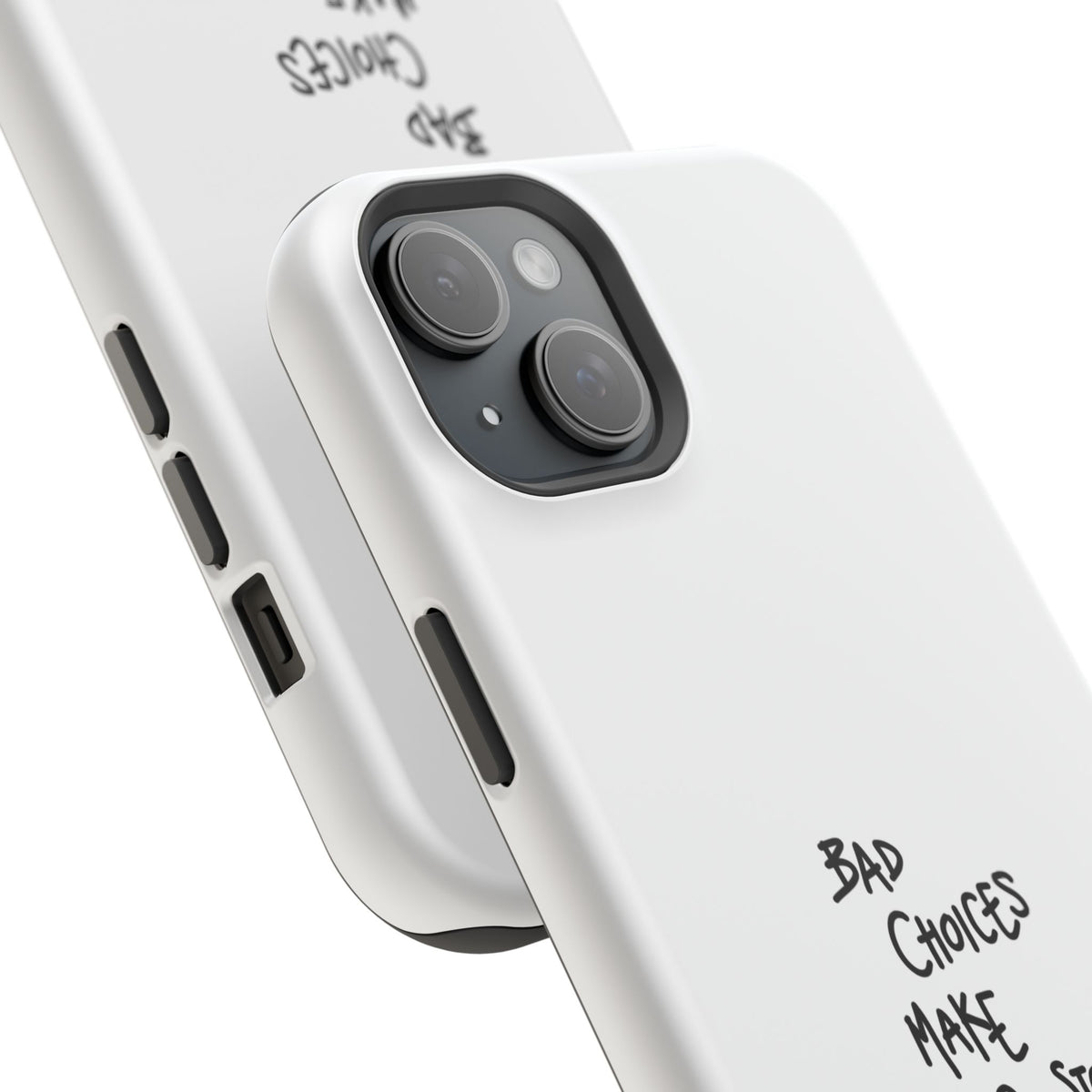 Bad Choices Make Good Stories Impact-Resistant iPhone Case