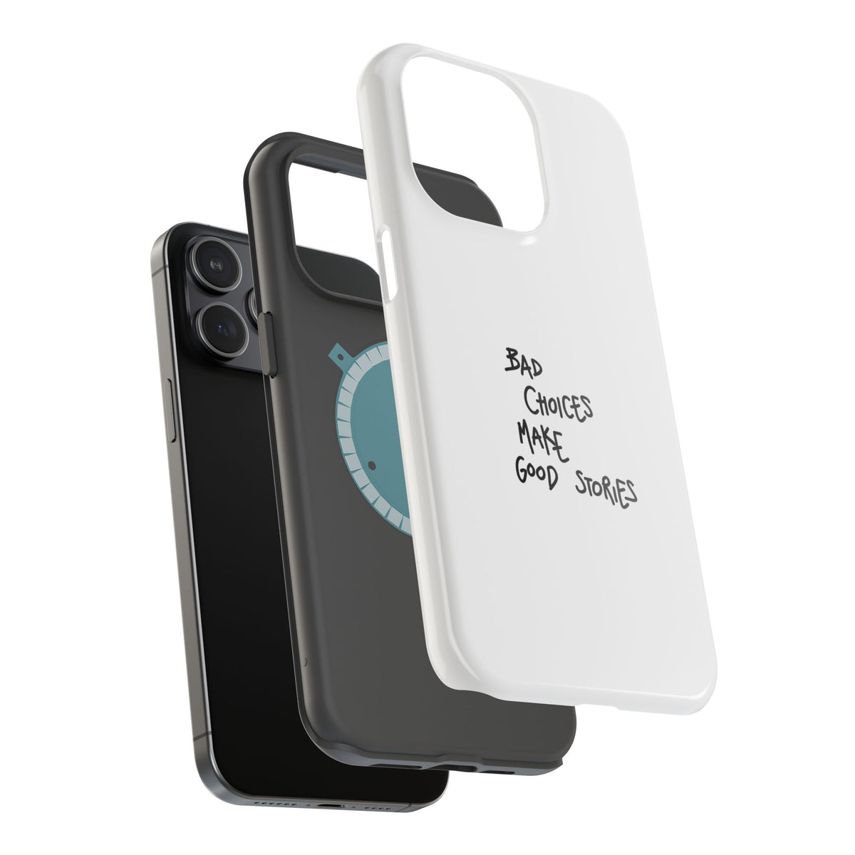 Bad Choices Make Good Stories Impact-Resistant iPhone Case