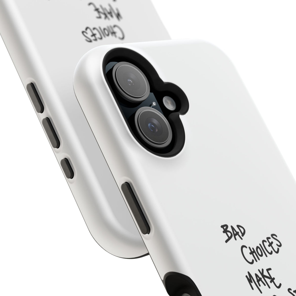 Bad Choices Make Good Stories Impact-Resistant iPhone Case